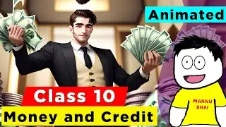 Class 10 Economics Chapter 3 - Money and Credit | Class 10 Economics | Money and Credit Class 10