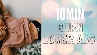 10Min Burn Lower Abs | Intense & Strong