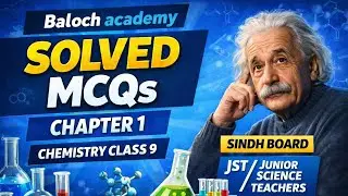 Class 9 Chemistry Chapter 1 MCQs &ndash; Sindh Board | JST Junior Science Teachers | Baloch Academy