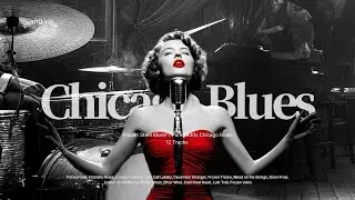 💿[playlist]🎸 Винтажный Chicago Blues | Зимний блюз для работы и кафе 🎷☕ Без рекламы