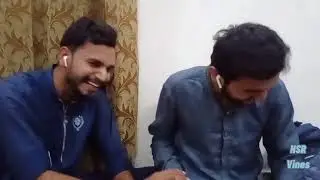 #Hsr #hsrvines #pakistan #vines How to be singer friend suggestion?