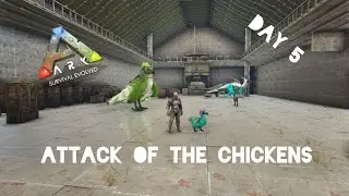 Ark Survival Evolved Day 5 attack of the chickens