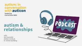 auticon Podcast E28 Autism & Relationships