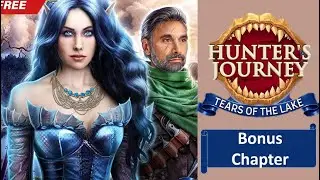 Hunter&rsquo;s Journey: Tears of the Lake (F2P) &ndash; Bonus Chapter Full Walkthrough
