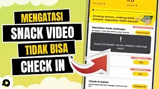 Cara Mengatasi Snack Video Tidak Bisa Check In | Langsung Bisa Dapet Koin Lagi!🔥