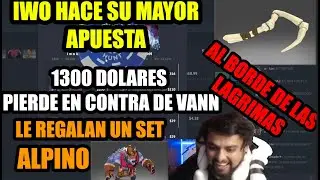 IWO HACE SU MAYOR APUESTA 1300 DOLARES PIERDE EN CONTRA DE VANN (AL BORDE DE LAS LAGRIMAS) | DOTA 2