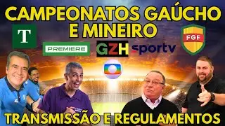 CAMPEONATOS GA&Uacute;CHO E MINEIRO EXPLICADOS! ONDE ASSISTIR, REGULAMENTOS E MUITO MAIS!