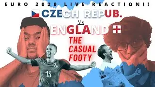 Czech Republic Vs England Euro 2020 Live Reaction!!! |The Casual Footy