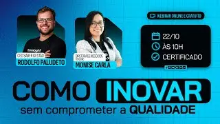 WEBINAR | Como inovar sem comprometer a Qualidade?