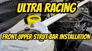 Ultra Racing Front Upper Strut Bar Installation - The Carina Journey Episode 58