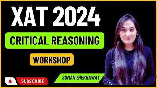 Day 24 - XAT 2024 | Crash Course | Critical Reasoning Workshop | Suman Mam