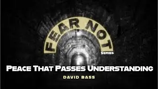 David Bass: Peace That Passes Understanding