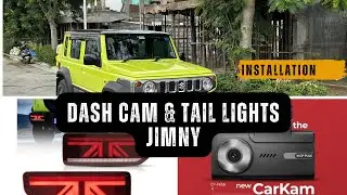 Jimny's Fist Accessories Dash Cam & Tail Lights Installation | CPPlus 4K dash cam | CarKam