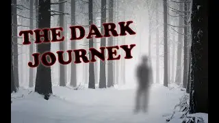 The Dark Journey: I was scared sh*tless!