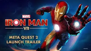 Marvel&rsquo;s Iron Man VR - Launch Trailer | Quest 2