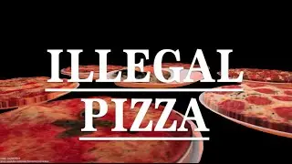 Illegal Pizza