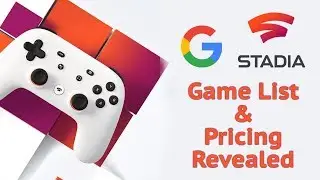Google Stadia's Pricing and Game List Revealed.