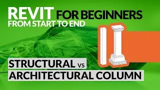 Structural vs Architectural columns : Revit tutorials for beginners