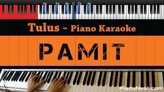Tulus - Pamit - HIGHER Key (Piano Karaoke / Sing Along)