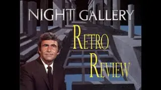 A Walk Through The Night Gallery: the Often Forgotten Successor of Rod Serling's The Twilight Zone