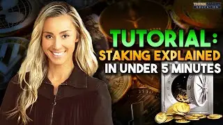 Tutorial: Staking Explained In Under 5 Minutes
