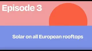 EU Solar Strategy Explained - Episode 3