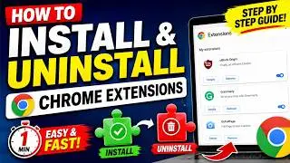 How to Install & Uninstall Google Chrome Extensions (Step By Step Guide 2026)