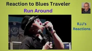 Reaction to Blues Traveler - Run Around