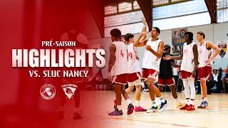Highlights pr&eacute;-saison | Match 2 | SLUC Nancy vs SIG Strasbourg