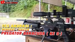 TES AKURASI SENAPAN ANGIN PREDATOR BARACUDA PESANAN KE 9 BOS MINFARI, GRESIK