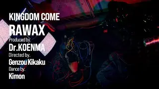 RAWAX & 呼煙魔 - Kingdom Come -