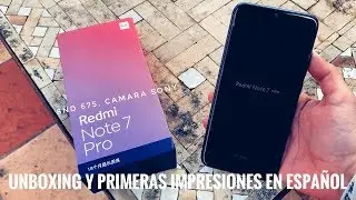 Redmi Note 7 Pro  Unboxing y P.I en Español - La Bestia de la Gama Media