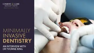 Minimally Invasive Dentistry - Interview With Dr Yvonne King
