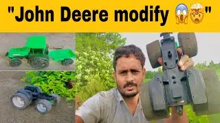 John Deere  🚜modify 😱🤯