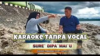SURE`DIPA` MAI`U UWE#SUKING TOBADAK 3 #KARAOKE TANPA #VOCAL  LAGU MANDAR OFFICIAL VIDIO MUSIC