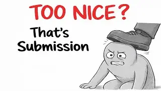 The Hidden Danger of Being TOO Nice (Psychology)