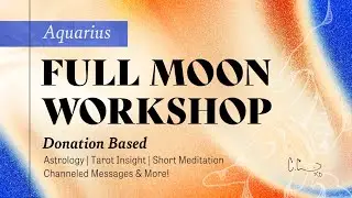 ♒ Full Moon in Aquarius (Pay What You Can)