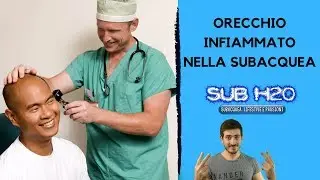 MAL D'ORECCHIO? OTITE E BLOCCO INVERSO NEL SUBACQUEO 🐟- SUB H2O