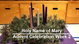 Holy Name of Mary Catholic School Advent Celebration Week 2