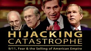 Hijacking Catastrophe: 9/11, Fear & the Selling of American Empire (trailer)
