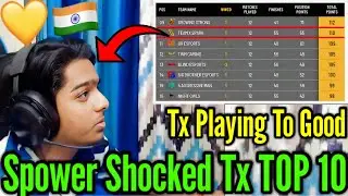 SPOWER SHOCKED ON TX TOP 10🤯 SPOWER ON TX PLAYING TO GOOD🥰 | DIL SE GODLIKE💛🇮🇳 |