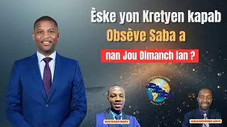 Èske yon Kretyen kapab Obsève Saba a nan Jou Dimanch lan ? - Frère Ford et Frère Bertrand
