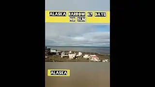 shorts#alaska barrow no sun in 67 days #🌎🌑🌘