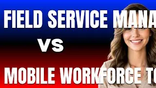Field service management vs Mobile workforce tools Which One Is Better for Service Teams