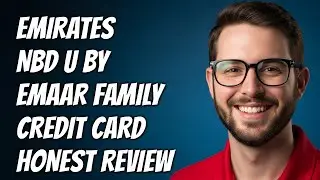 How To Understand Emirates NBD U By Emaar Family Credit Card Benefits & Eligibility