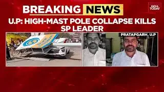 Breaking: SP Leader Lal Bahadur Yadav Killed As High Mast Pole Collapses On Car In UP's Pratapgarh