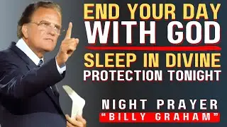 End Your Day in God&rsquo;s Presence | Night Prayer for Peace, Protection & Trust | A Gentle Night Prayer