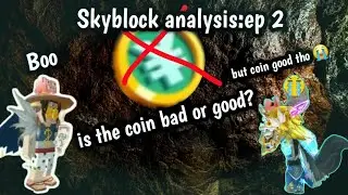 Is The Coin Bad or Good? (block Man go Skyblock analysis) ep:2