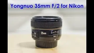 Yongnuo 35mm F/2 for Nikon DSLRs