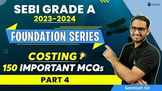 SEBI Grade A Costing Syllabus Preparation | SEBI Costing MCQs | SEBI Grade A 2023 Notification